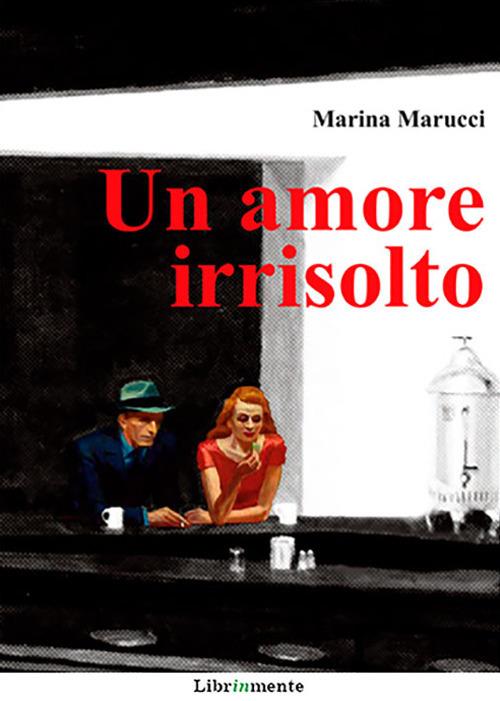 Un amore irrisolto - Marina Marucci - ebook