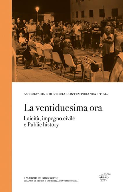 La ventiduesima ora. Laicità, impegno civile e public history - copertina