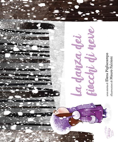 La danza dei fiocchi di neve - Elena Pigliacampo - copertina