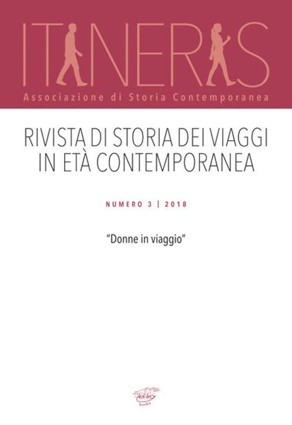 Itineris. Rivista di storia dei viaggi in età contemporanea (2018). Vol. 3: Donne in viaggio. - copertina