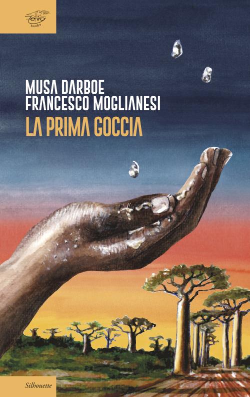 La prima goccia - Musa Darboe,Francesco Moglianesi - copertina