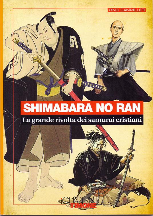 Shimabara no ran. La grande rivolta dei samurai cristiani - Rino Cammilleri - copertina
