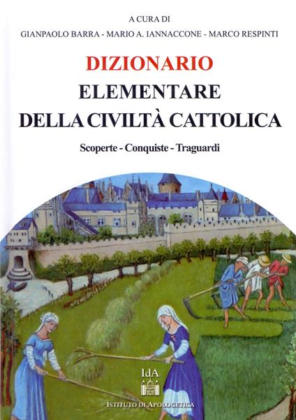 Dizionario elementare della civiltà cattolica. Scoperte, conquiste traguardi - copertina