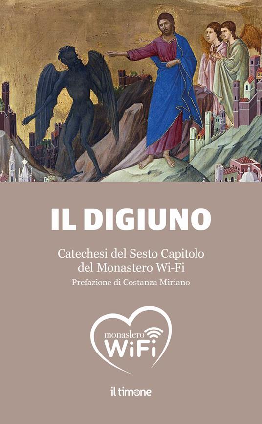 Il digiuno. Catechesi del Sesto Capitolo del Monastero Wi-Fi - copertina