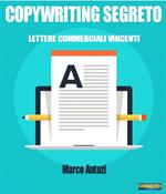 Copywriting segreto. Lettere commerciali vincenti