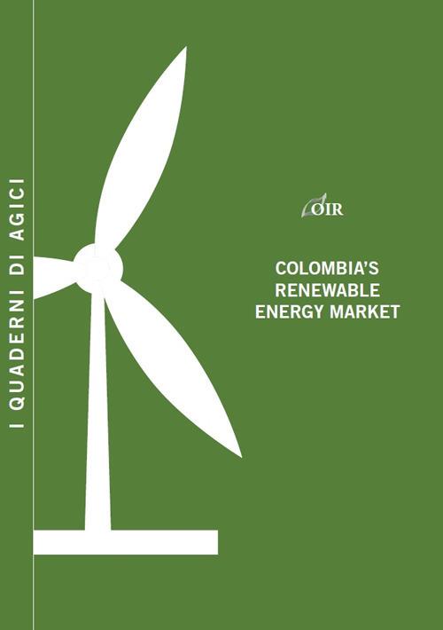 Colombia's renewable energy market - Andrea Gilardoni,Tommaso Perelli,Edgar Perez - copertina
