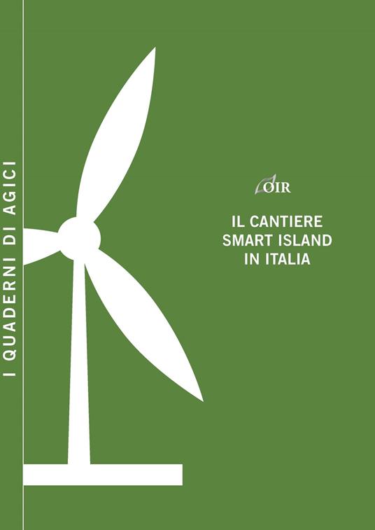 Il cantiere smart island in Italia - Andrea Gilardoni,Marco Carta,Marco Pigni - copertina