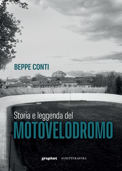 Storia e leggenda del motovelodromo - Beppe Conti - copertina