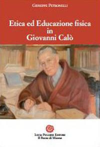 Etica ed educazione fisica in Giovanni Calò - Giuseppe Petronelli - copertina
