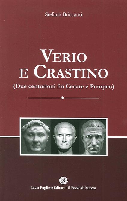 Verio e Crastino (due centurioni fra Cesare e Pompeo) - Stefano Briccanti - copertina