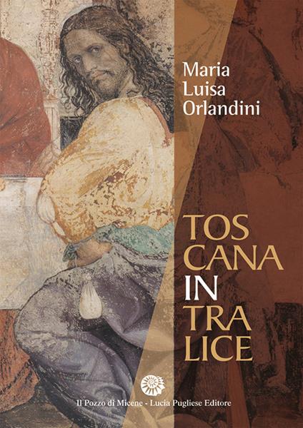Toscana in tralice - Maria Luisa Orlandini - copertina