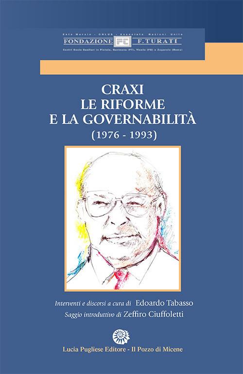Craxi. Le riforme e la Governabilità (1976-1993) - Edoardo Tabasso,Zeffiro Ciuffoletti - copertina