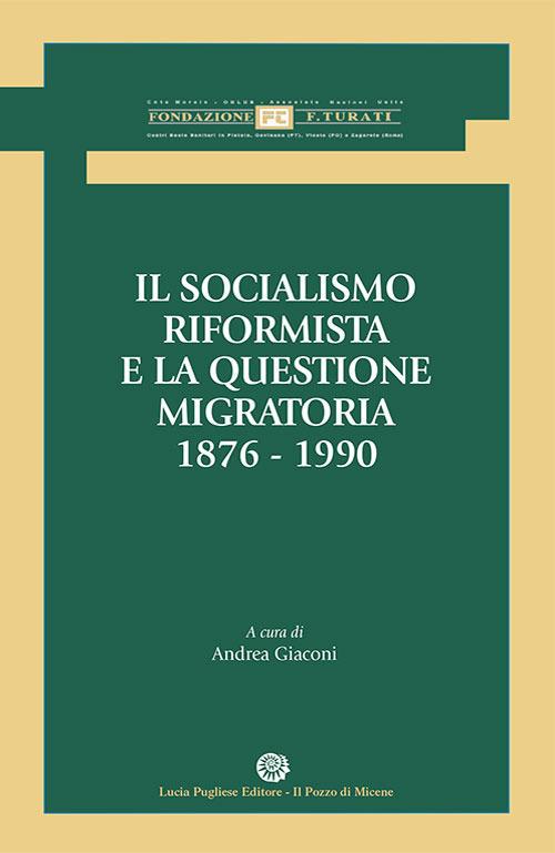 Il socialismo riformista e la questione migratoria. 1876-1990 - copertina
