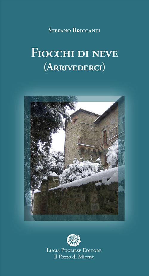 Fiocchi di neve. (Arrivederci) - Stefano Briccanti - copertina