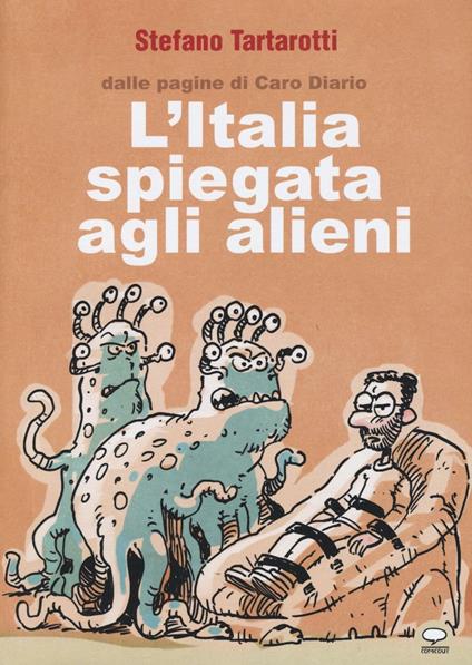 L'Italia spiegata agli alieni - Stefano Tartarotti - copertina