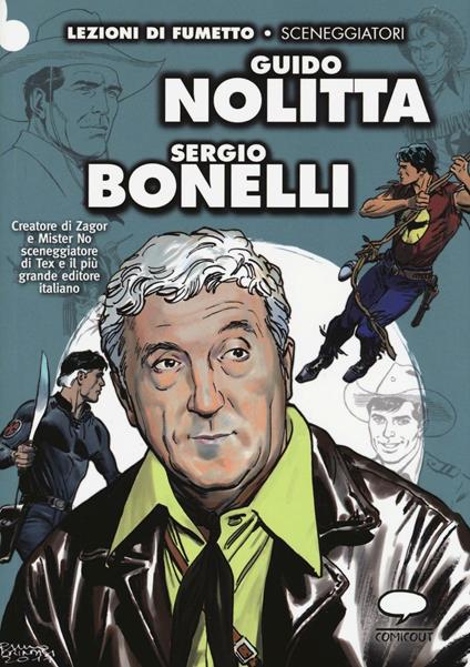 Guido Nolitta. Sergio Bonelli - Moreno Burattini,Graziano Romani - copertina