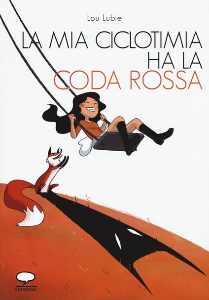 La mia ciclotimia ha la coda rossa. Come vivere con chi soffre di un disturbo bipolare - Lou Lubie - copertina