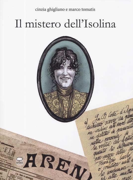 Il mistero dell'Isolina - Cinzia Ghigliano,Marco Tomatis - copertina