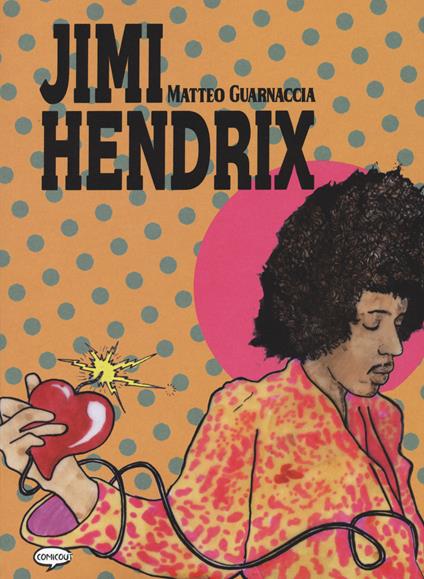 Jimi Hendrix - Matteo Guarnaccia - copertina
