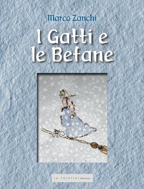 I gatti e le befane - Marco Zanchi - copertina