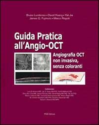 Guida pratica all'Angio-OCT. Angiografia OCT non invasiva, senza coloranti - copertina