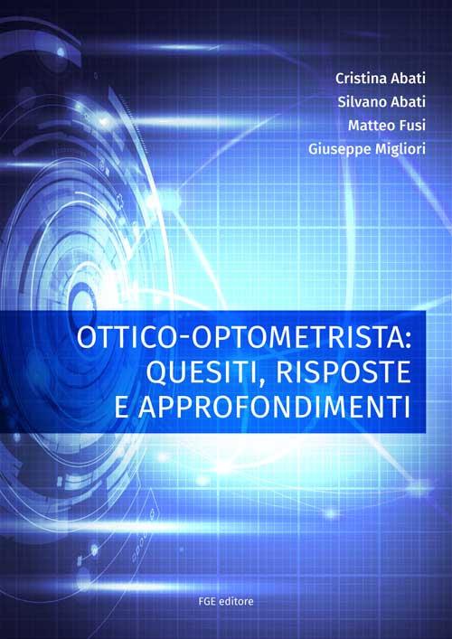 Ottico-optometrista: quesiti, risposte e approfondimenti - copertina
