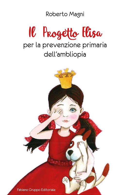 Il progetto Elisa per la prevenzione primaria dell'ambliopia - Roberto Magni,Gino Ballestra,Simona Passarello - copertina