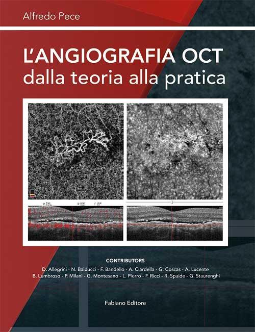 L' angiografia OCT dalla teoria alla pratica - Alfredo Pece - copertina
