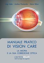 Manuale pratico di vision care. La miopia e la sua correzione ottica