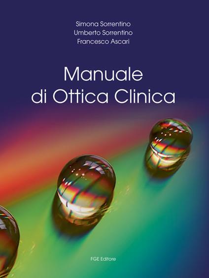 Manuale di ottica clinica. Ediz. per la scuola - Simona Sorrentino,Umberto Sorrentino,Francesco Ascari - copertina