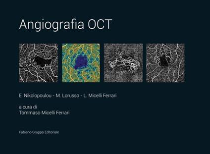 Angiografia oct - E. Nikolopoulou,M. Lorusso,L. Micelli Ferrari - copertina