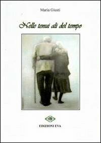 Nelle tenui ali del tempo - Maria Giusti - copertina