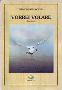 Vorrei volare - Giovanni Dell'Occhio - copertina