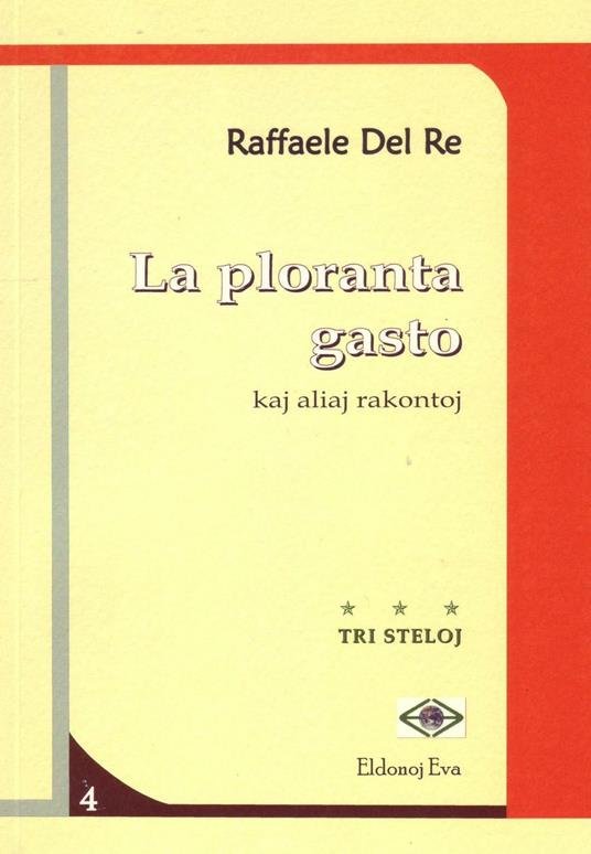 La ploranta gasto. Kaj aliaj rakontoj - Raffaele Del Re - copertina