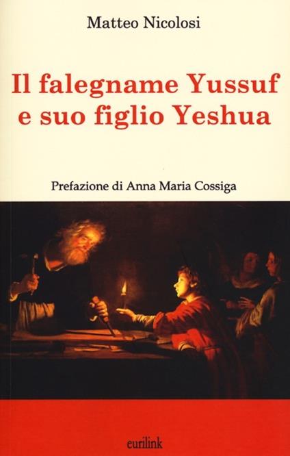Il falegname Yussuf e suo figlio Yeshua - Matteo Nicolosi - copertina