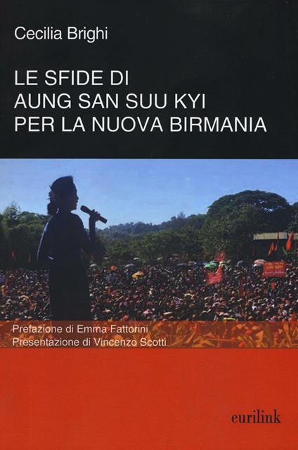 Le sfide di Aung San Suu Kyi per la nuova Birmania - Cecilia Brighi - copertina