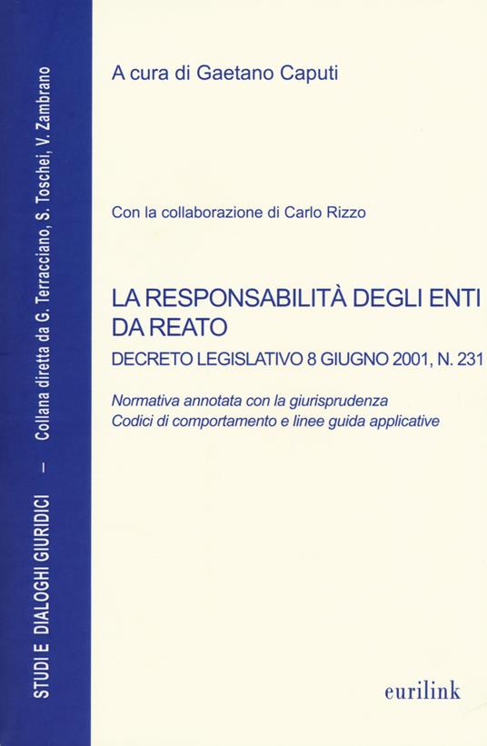 La responsabilità degli enti da reato. Decreto legislativo 8 giugno 2001, n. 231 - copertina