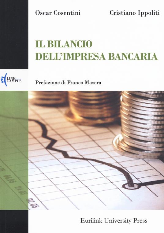 Il bilancio dell'impresa bancaria - Oscar Cosentini,Cristiano Ippoliti - copertina