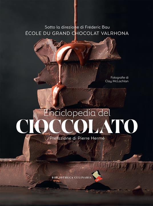Enciclopedia del cioccolato - Frédéric Bau - copertina