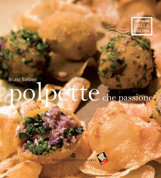 Polpette che passione! - Bruno Barbieri,Stefania Sainaghi - ebook