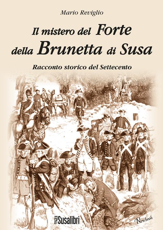 Il mistero del Forte della Brunetta di Susa - Mario Reviglio - copertina