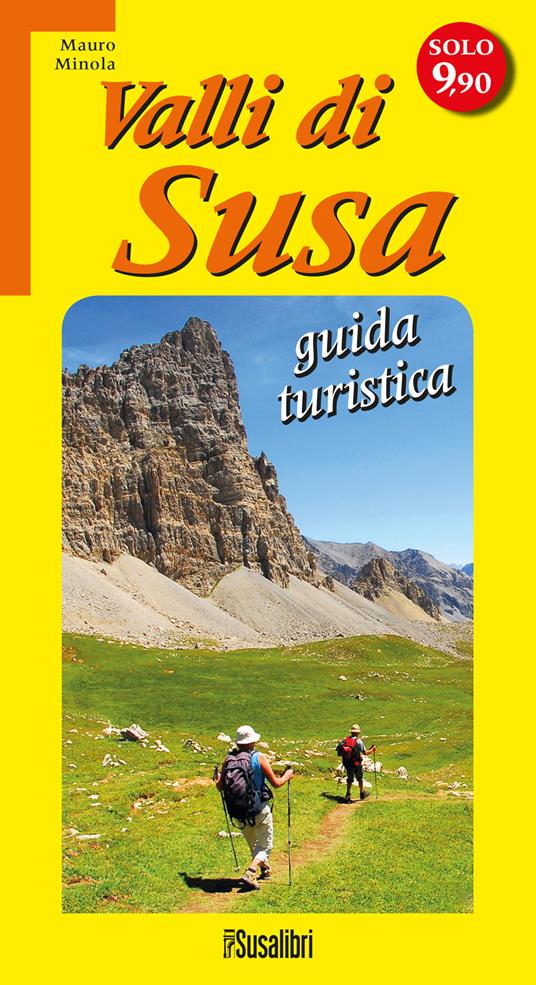 Valli di Susa. Guida turistica - Mauro Minola - copertina