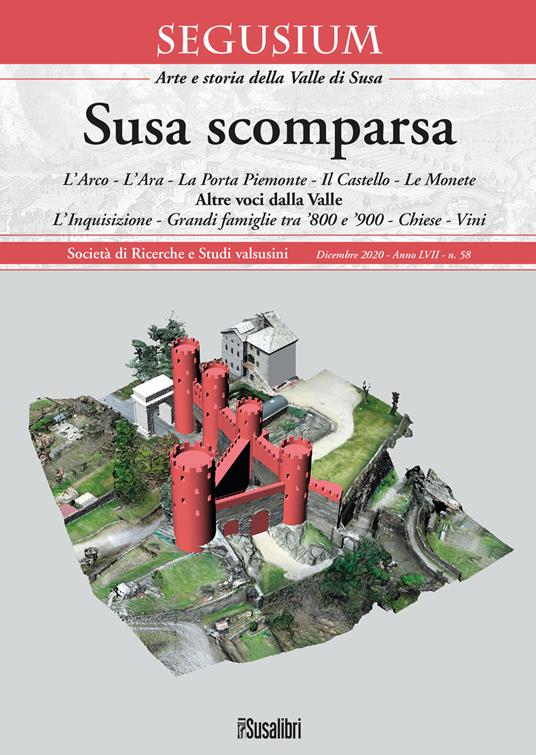 Susa scomparsa. L'Arco. L'Ara. La Porta Piemonte. Il Castello. Le monete. Altre voci dalla Valle. L'Inquisizione. Grandi famiglie tra '800 e '900. Chiese. Vini - copertina