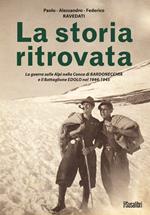 La storia ritrovata. La guerra sulle Alpi nella Conca di Bardonecchia e il Battaglione Edolo nel 1944-1945