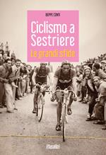 Ciclismo a Sestriere. Le grandi sfide