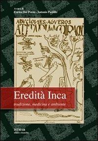Eredità Inca. Tradizione, medicina e ambiente - copertina