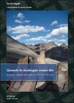 Quando le montagne erano dèi. Resistenza culturale sulle Ande tra XVI e XVIII secolo