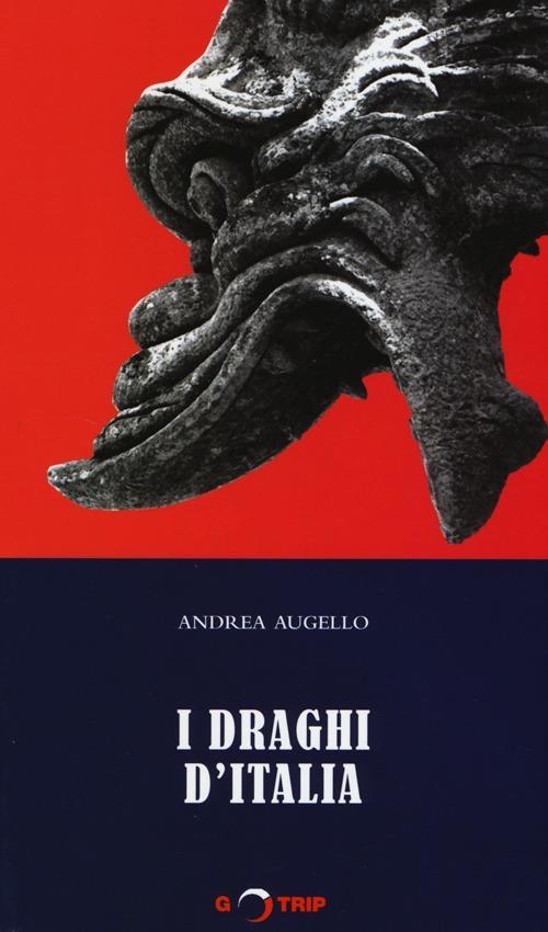 I draghi d'Italia - Andrea Augello - copertina