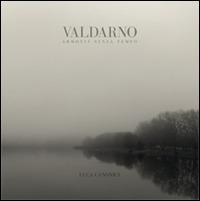 Valdarno armonia senza tempo - Luca Canonici - copertina
