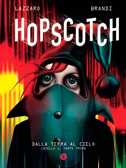 Dalla terra al cielo. Hopscotch. Vol. 1: Casella 1. Parte prima. - Lazzaro,Brandi - copertina